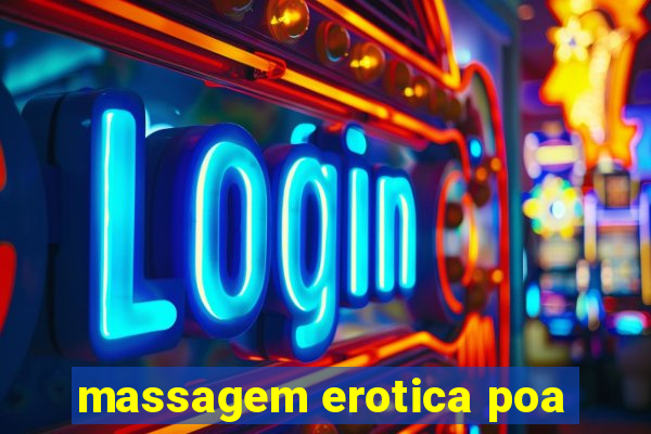 massagem erotica poa